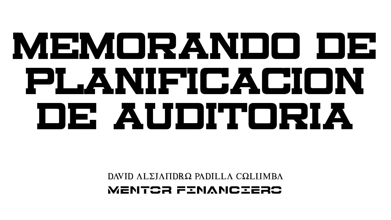 memorandum de planeacion de auditoria - Qué debe contener el MPA