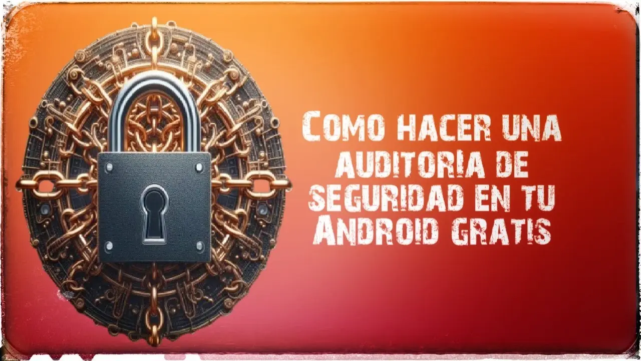 que es auditoria de seguridad android - Qué es la seguridad en Android
