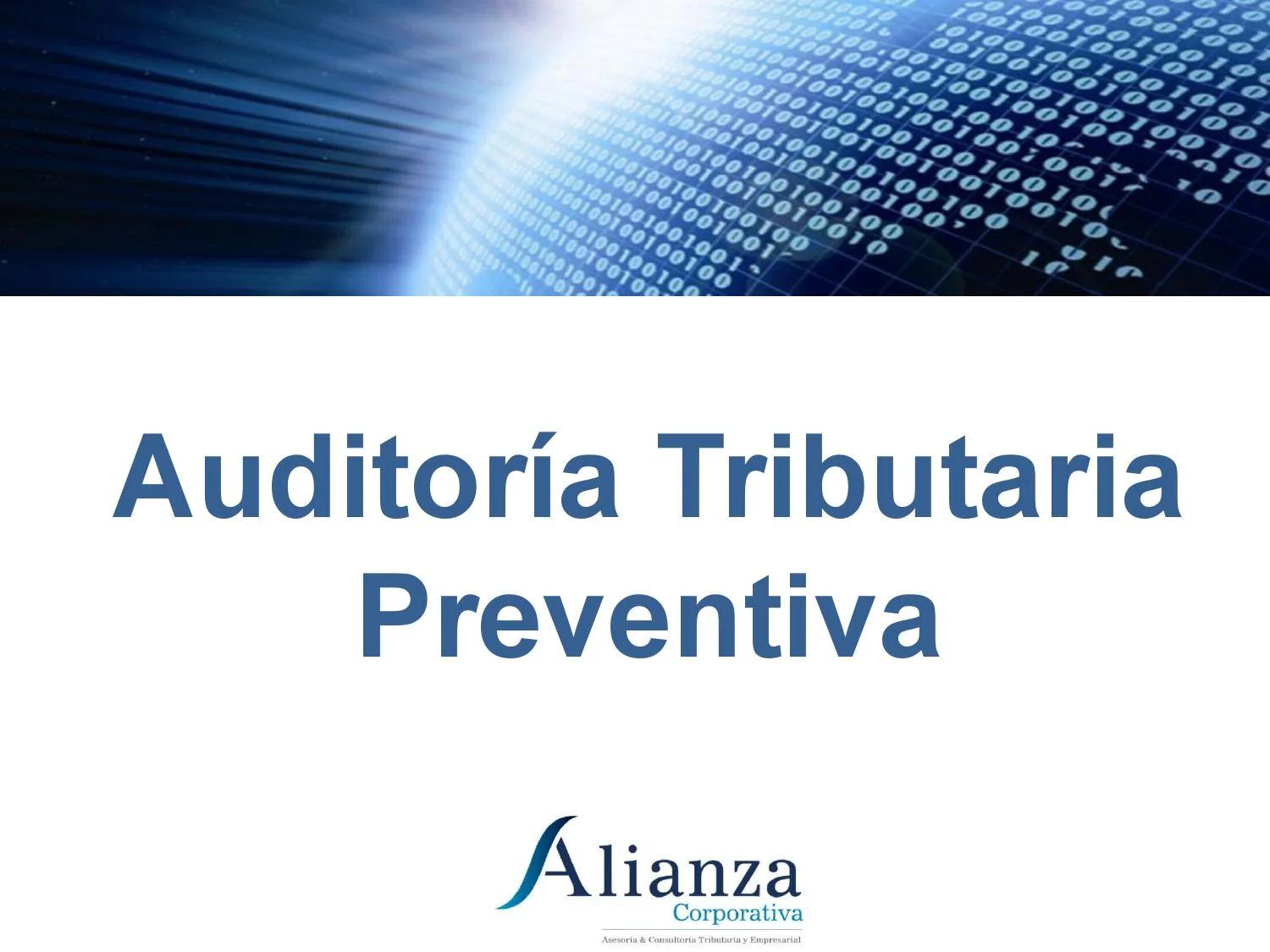 auditoria tributaria preventiva - Qué es una auditoría preventiva