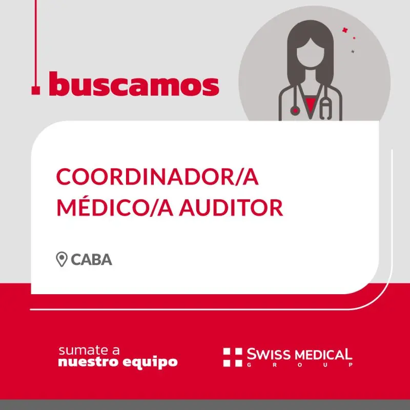 auditor medico swiss medical tucuman - Qué tan bueno es Swiss Medical